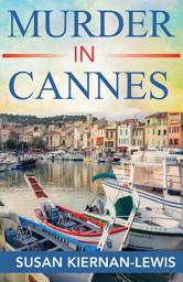 Icon image Murder in Cannes: Book 10 of the Maggie Newberry Mysteries