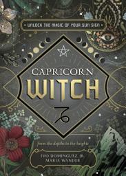 Icon image Capricorn Witch: Unlock the Magic of Your Sun Sign