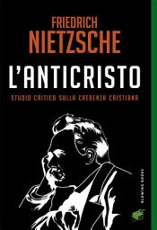 Icon image L’Anticristo: Studio critico sulla credenza cristiana