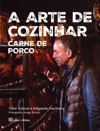 Icon image A Arte de Cozinhar Carne de Porco