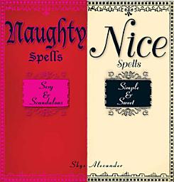 Icon image Naughty Spells/Nice Spells: Sexy And Scandalous/Simple And Sweet