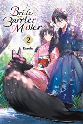 Icon image Bride of the Barrier Master: Bride of the Barrier Master, Vol. 2