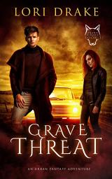 Icon image Grave Threat: An Urban Fantasy Adventure