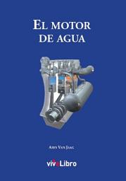 Icon image El Motor de Agua: Editorial Vivelibro