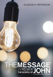Icon image The Message Gospel of John in Contemporary Language