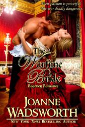 Icon image The Wartime Bride: Regency Romance