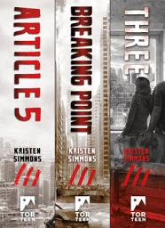 Icon image The Complete Article 5 Trilogy: (Article 5, Breaking Point, Three)