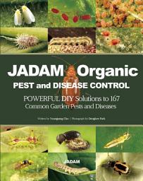 Icon image (English) JADAM Organic PEST and DISEASE CONTROL: POWERFUL DIY Solutions to 167 Common Garden Pests and Diseases, THE WAY TO INDEPENDENT FROM COMMERCIAL PESTICIDES