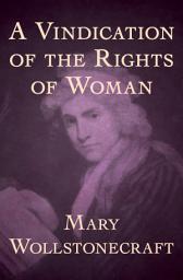 Icon image A Vindication of the Rights of Woman