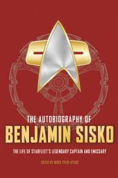 Icon image The Autobiography of Benjamin Sisko