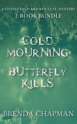 Icon image Stonechild and Rouleau Mysteries 2-Book Bundle: Cold Mourning / Butterfly Kills