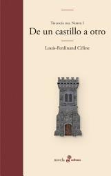 Icon image De un castillo a otro. Trilogía del Norte I