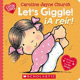 Icon image Let’s Giggle! / ¡A reír! (Scholastic Bilingual)