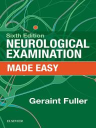 Icon image Neurological Examination Made Easy E-Book: Neurological Examination Made Easy E-Book, Edition 6