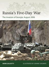 Icon image Russia's Five-Day War: The invasion of Georgia, August 2008