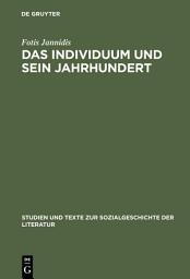 Icon image Das Individuum und sein Jahrhundert: Eine Komponenten- und Funktionsanalyse des Begriffs ›Bildung‹ am Beispiel von Goethes »Dichtung und Wahrheit«