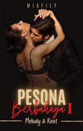 Icon image Pesona Berbahaya 1 : Melody & Kent