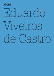 Icon image Eduardo Viveiros de Castro: Radikaler DualismusEine Meta-Fantasie über die Quadratwurzel dualer Organisationen oder Eine wilde Hommage an Lévi-Strauss(dOCUMENTA (13): 100 Notes - 100 Thoughts, 100 Notizen - 100 Gedanken # 056)