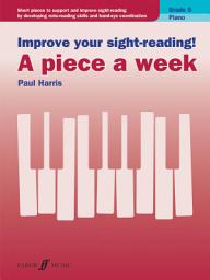 Icon image Improve your sight-reading! A piece a week Piano Grade 5