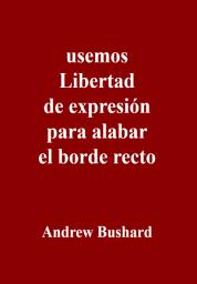 Icon image usemos Libertad de expresión para alabar el borde recto