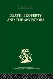Icon image Death and the Ancestors: A Study of the Mortuary Customs of the LoDagaa of West Africa