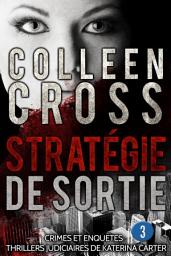 Icon image Stratégie de sortie épisode 3: Crimes et enquêtes : Thrillers judiciaires de Katerina Carter