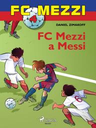 Icon image FC Mezzi 4: FC Mezzi a Messi