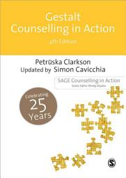 Icon image Gestalt Counselling in Action: Edition 4