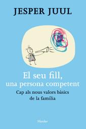 Icon image El seu fill, una persona competent: Cap als nous valors bàsics de la família