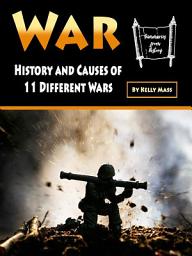 Icon image War: History and Causes of 11 Different Wars