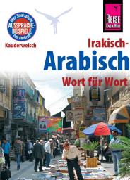 Icon image Reise Know-How Sprachführer Irakisch-Arabisch - Wort für Wort: Kauderwelsch-Band 125: Ausgabe 2