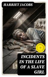 Icon image Incidents in the Life of a Slave Girl: Enriched edition. Autobiography