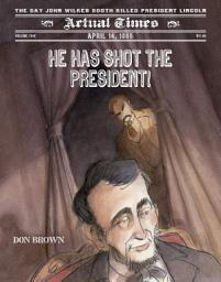 Icon image He Has Shot the President!: April 14, 1865: The Day John Wilkes Booth Killed President Lincoln
