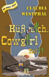 Icon image Küss mich, Cowgirl (Teil 2)