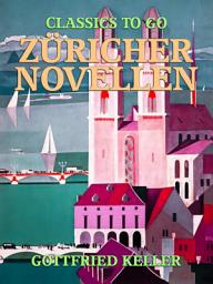 Icon image Züricher Novellen: Restored Classics to Go Edition