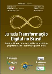 Icon image Jornada Transformação Digital no Brasil: unindo práticas e cases de experiências brasileiras que potencializam a economia digital no Brasil