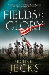Icon image Fields of Glory: A wickedly action-packed, historical read by Michael Jecks