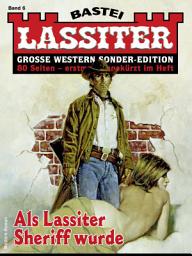 Icon image Lassiter Sonder-Edition 6: Als Lassiter Sheriff wurde