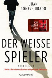 Icon image Der weiße Spieler: Thriller - vom Autor von „Die rote Jägerin“