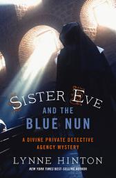 Icon image Sister Eve and the Blue Nun