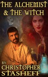 Icon image The Alchemist and the Witch (short story)
