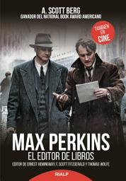 Icon image Max Perkins: El editor de libros