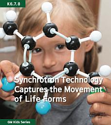 Icon image Synchrotron Technology Captures the Movement of Life Forms