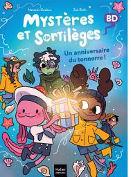 Icon image Mystères et sortilèges - Un anniversaire du tonnerre !