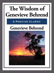 Icon image The Wisdom of Genevieve Behrend