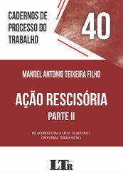 Icon image Cadernos de Processo do Trabalho | Volume 40: Ação Rescisória – Parte II