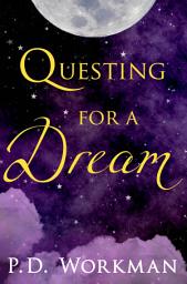 Icon image Questing for a Dream: A Powerful YA Novel of Poverty, Prejudice, and Resilienc