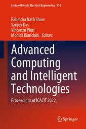 Icon image Advanced Computing and Intelligent Technologies: Proceedings of ICACIT 2022