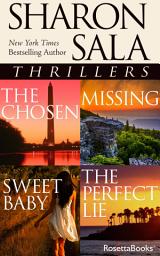 Icon image Sharon Sala Thrillers: The Chosen, Missing, Sweet Baby, The Perfect Lie