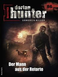 Icon image Dorian Hunter 86: Der Mann aus der Retorte